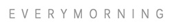 EVERYMORNING(26)
